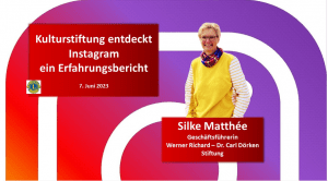 Vortrag von Silke Matthée - Kulturstiftung entdeckt Instagram